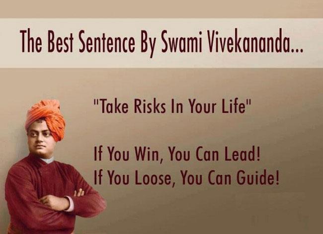 Swami Vivekananda Quotes Take Risks in Your Life If u Win, U Can Lead! If u Lose, U Can Guide!